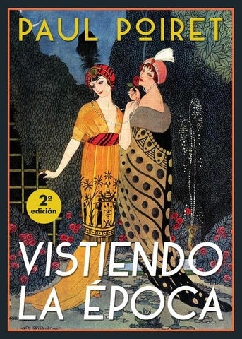 Vistiendo la época 2ED | Paul  Poiret