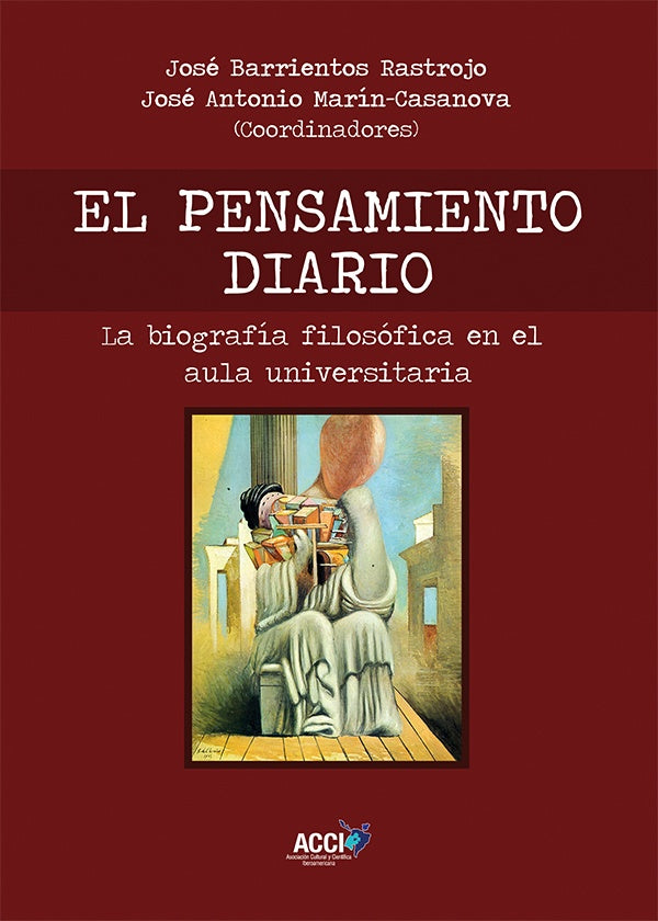 El pensamiento diario - La biografía filosófica en el aula universitaria | Barrientos Rastrojo, Sara Mariscal Vega y otros