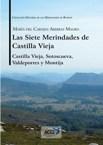 Las siete Merindades de Castilla Vieja - Tomo I | María del Carmen Arribas Magro