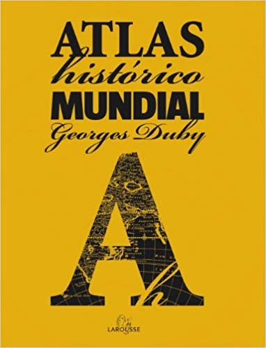 ATLAS HISTORICO MUNDIAL | Georges Duby
