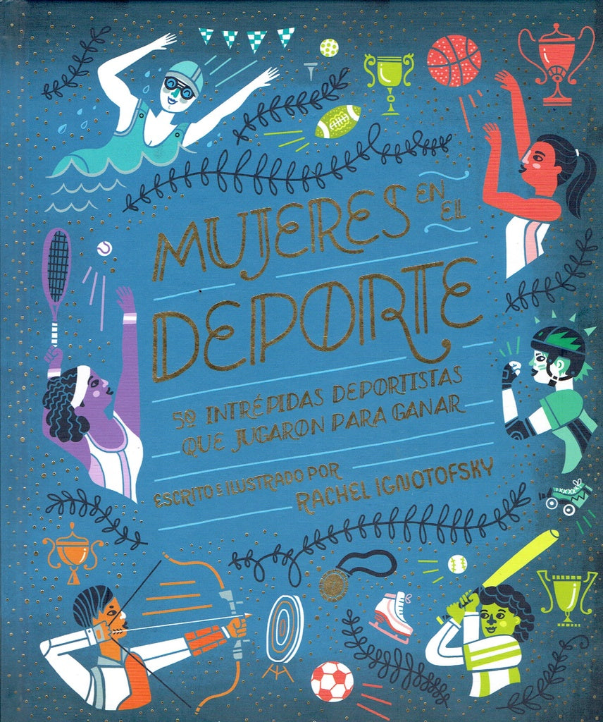 Mujeres en el deporte  | Rachel  Ignotofsky