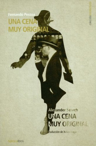 UNA CENA MUY ORIGINAL.. | Fernando Pessoa