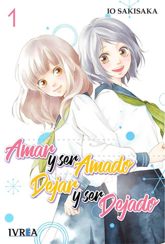 AMAR Y SER AMADO ,DEJAR Y SER DEJAR * | IO SAKISAKA