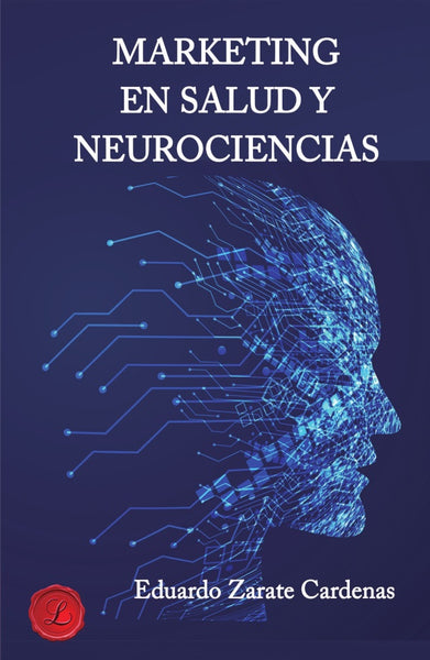 Marketing en salud y Neurociencias | Esteban Eduardo  Zarate Cardenas