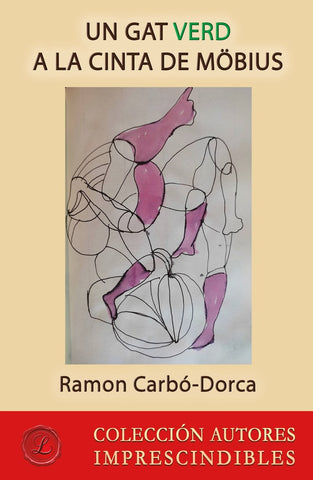 Un gat verd a la cinta de Möbius | Ramon Carbó-Dorca