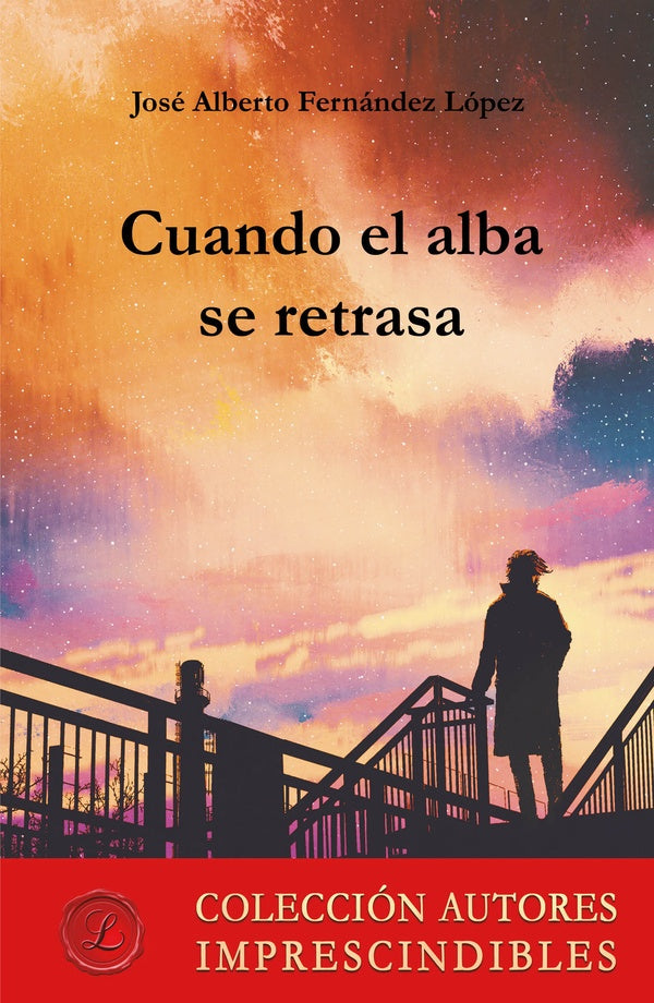 Cuando el alba se retrasa | José Alberto Fernández López