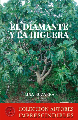 El diamante y la higuera | Lina Buzarra Hermosilla