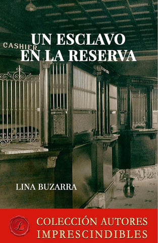 Un esclavo en la reserva | Lina Buzarra Hermosilla