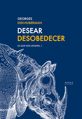 DESEAR DESOBEDECER: LO QUE NOS LEVANTA, 1.. | GEORGES DIDI-HUBERMANN