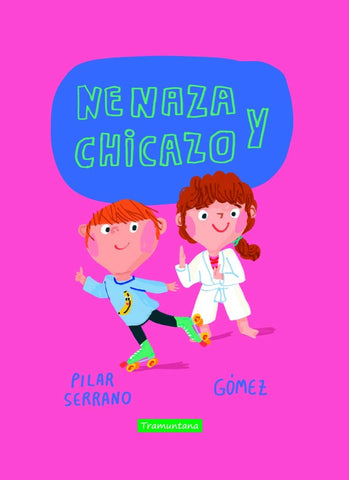 NENAZA Y CHICAZO.. | PILAR  SERRANO BURGOS