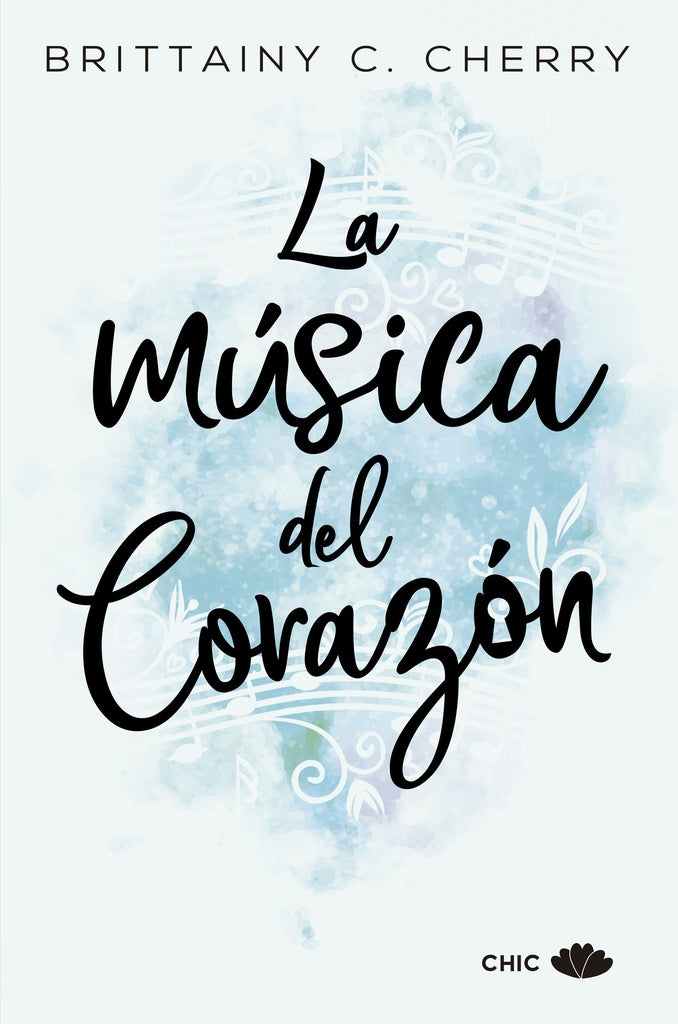 LA MÚSICA DEL CORAZÓN | BRITTAINY C.  CHERRY