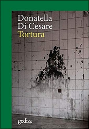 TORTURA.. | DONATELLA  DI CESARE