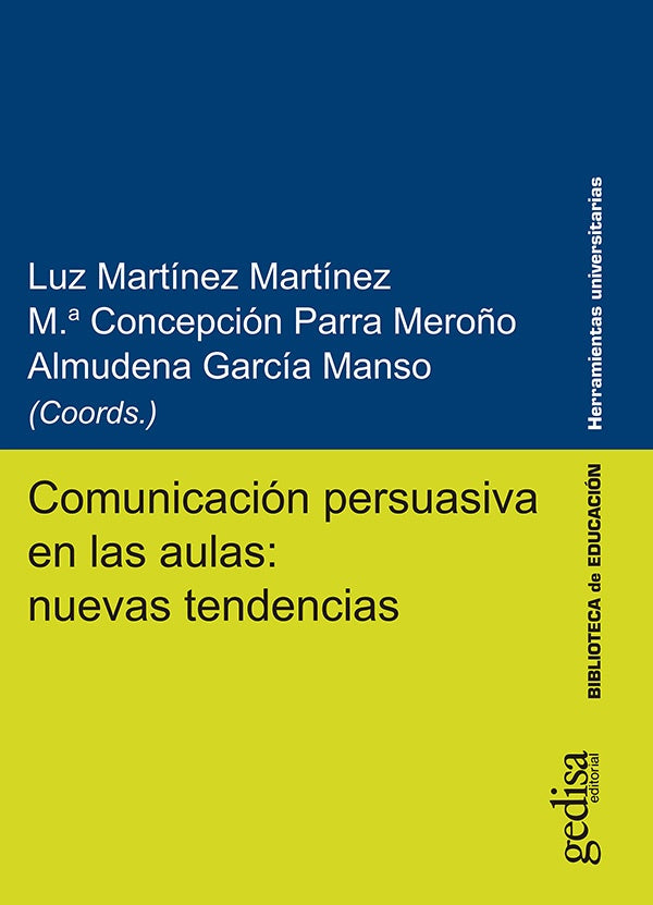 Comunicación persuasiva en las aulas: nuevas tendencias | Martínez Martínez, Parra Meroño y otros