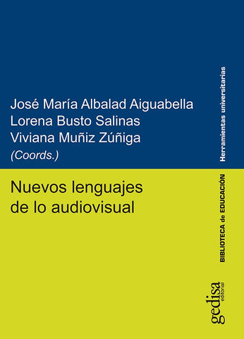 Nuevos lenguajes de lo audiovisual | Muñiz Zúñiga, Albalad Aiguabella y otros