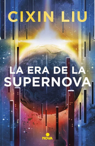 LA ERA DE LA SUPERNOVA.. | Cixin  Liu