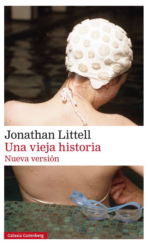 UNA VIEJA HISTORIA (CON DETALLES).. | Jonathan Littell
