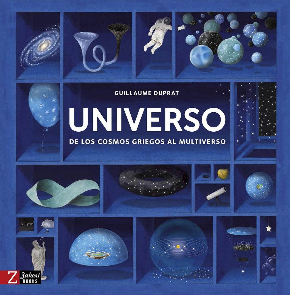 UNIVERSO. DE LOS COSMOS GRIEGOS AL MULTIVERSO.. | Guillaume Duprat
