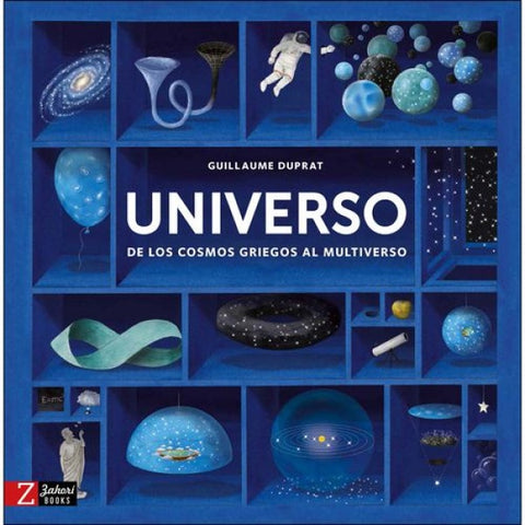 UNIVERSO. DE LOS COSMOS GRIEGOS AL MULTIVERSO.. | Guillaume Duprat
