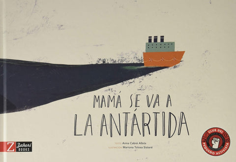 Mamá se va a la antártida  | Anna  Cabré Albós