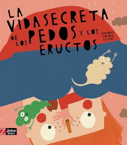 LA VIDA SECRETA DE LOS PEDOS Y LOS ERUCTOS.. | Mariona Tolosa Sisteré