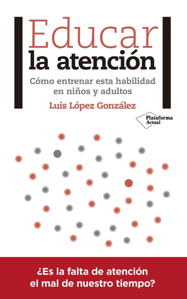 Educar la atención | Francisco Agudo López