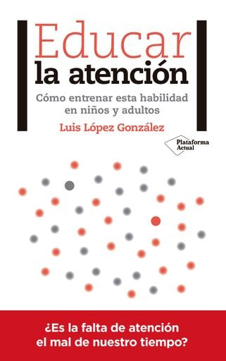 Educar la atención | Francisco Agudo López