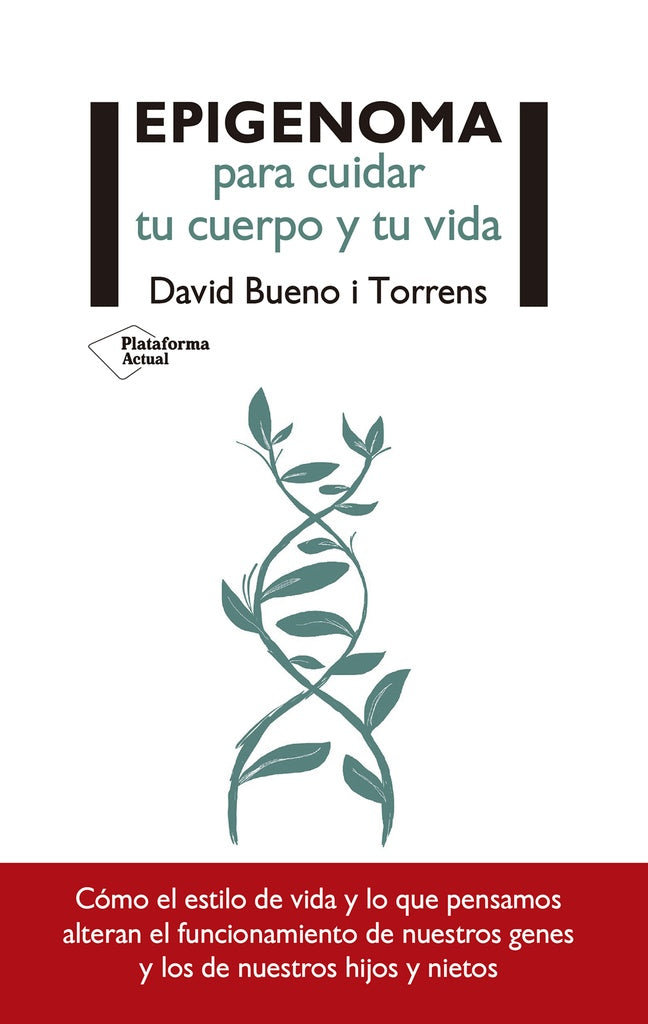 Epigenoma para cuidar tu cuerpo y tu vida
