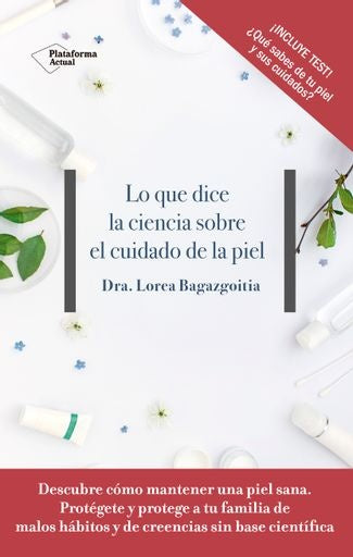 Lo que dice la ciencia sobre el cuidado de la piel | Bagazgoitia