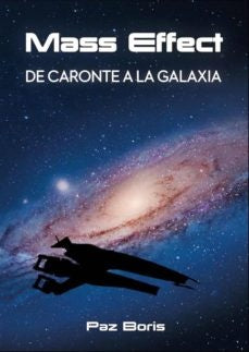 MASS EFFECT DE CARONTE A LA GALAXIA | PAZ BORIS