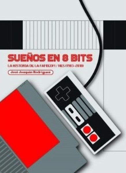 SUEÑOS EN 8 BITS | Joaquín Rodríguez Castro