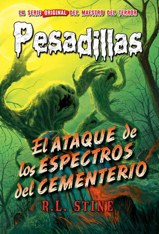 PESADILLAS 28: EL ATAQUE DE LOS ESPECTROS DEL CEMENTERIO.. | R.L. Stine