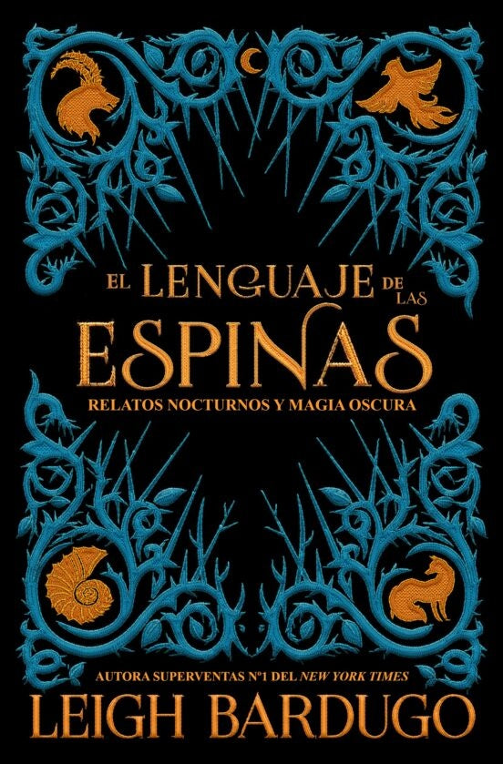 EL LENGUAJE DE LAS ESPINAS.. | LEIGH  BARDUGO