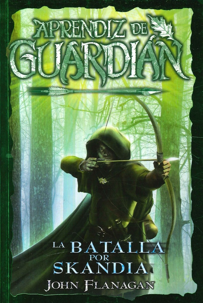 La batalla por Skandia. Aprendíz de guardián 4 | John Flannagan