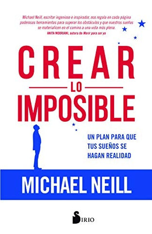CREAR LO IMPOSIBLE* | Michael  Neill