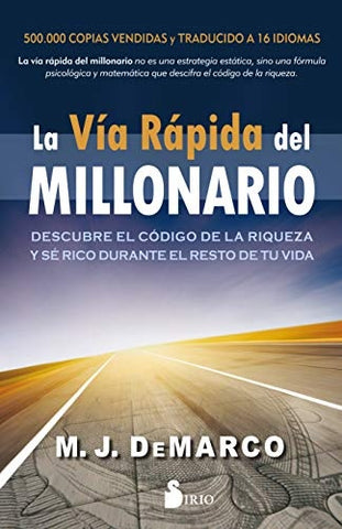 LA VIA RAPIDA DEL MILLONARIO. | M.J DeMarco
