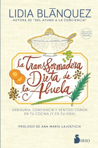 LA TRANSFORMADORA DIETA DE LA ABUELA | LIDIA BLANQUEZ