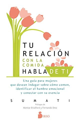 TU RELACION CON LA COMIDA HABLA DE TI * | Su Su