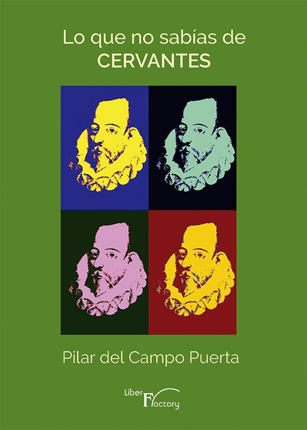 Lo que no sabías de Cervantes | Pilar Del Campo Puerta