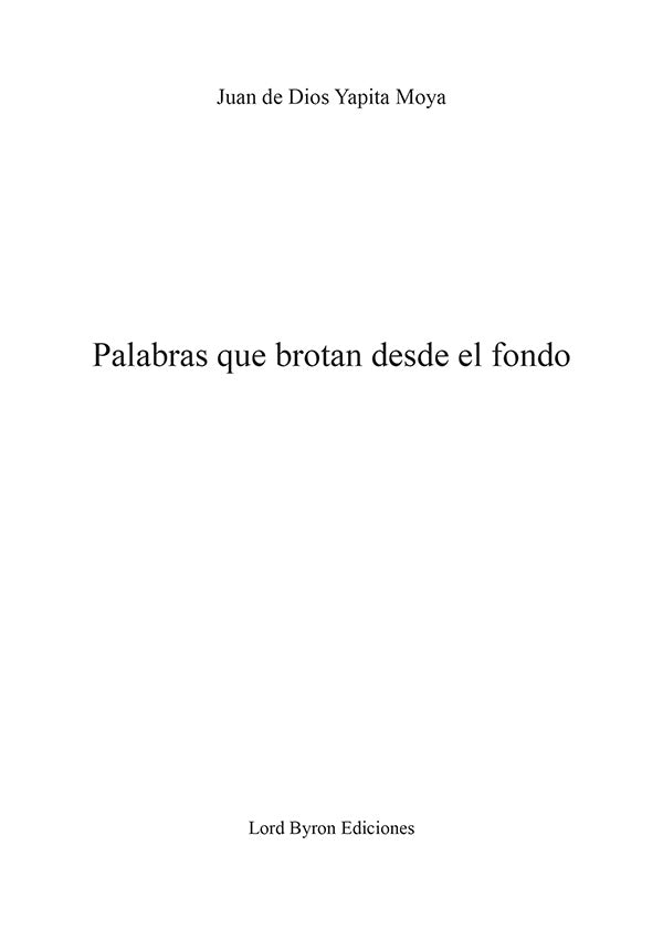 Palabras que brotan desde el fondo | Juan de Dios Yapita Moya