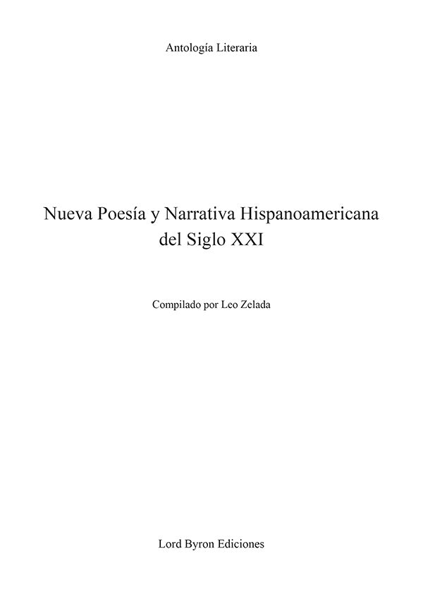 Nueva Poesía y Narrativa Hispanoamericana del Siglo XXI | Leo Zelada