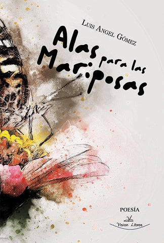 Alas para las mariposas | Luis Angel (Cirratus seud.) Gómez Vélez