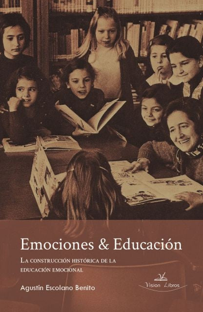 Emociones & Educación | Agustín Escolano Benito