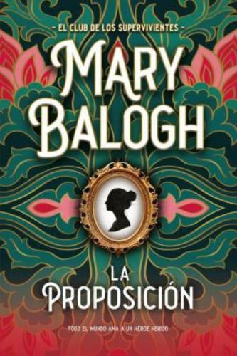 LA PROPOSICIÓN* | Mary Balogh