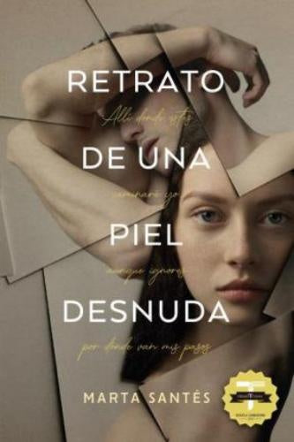 RETRATO DE UNA PIEL DESNUDA.. | Marta  Santés