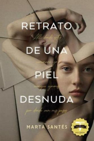 RETRATO DE UNA PIEL DESNUDA.. | Marta  Santés