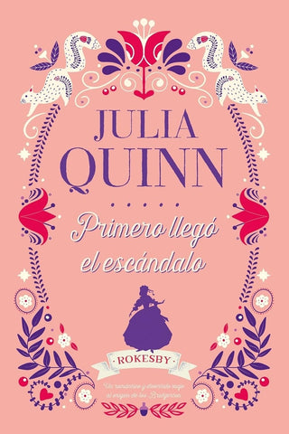 Primero llegó el escándalo  | Julia Quinn