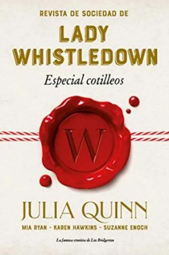 REVISTA DE SOCIEDAD DE LADY WHISTLEDOWN*. | Julia Quinn
