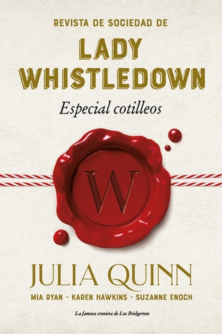 REVISTA DE SOCIEDAD DE LADY WHISTLEDOWN*. | Julia Quinn
