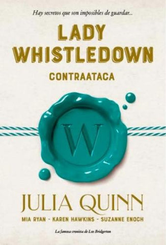LADY WHISTLEDOWN: CONTRAATACA.. | Julia Quinn