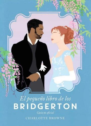 EL PEQUEÑO LIBRO DE BRIDGERTON | CHARLOTTE BROWNE